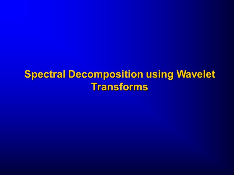 Spectral Decomposition using Wavelet Transforms